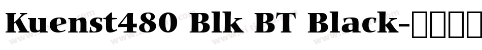 Kuenst480 Blk BT Black字体转换